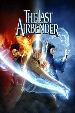 The Last Airbender มหาศึก 4 ธาตุ จอมราชันย์ (2010) - ดูหนังออนไลน