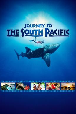 Journey to the South Pacific (2013) บรรยายไทย (Exclusive @ FWIPTV) - ดูหนังออนไลน